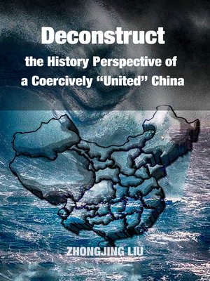 cover image of Deconstruct the History Perspective of a Coercively "United" China